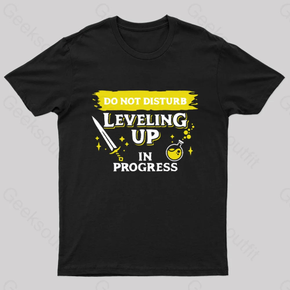 Do Not Disturb Leveling Up In Progress Nerd T-Shirt