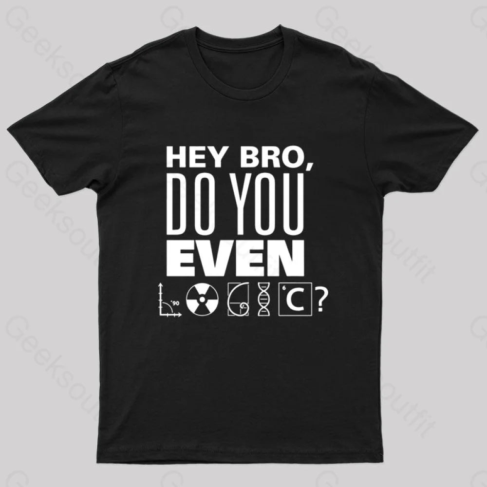 Do You Even Logic T-Shirt