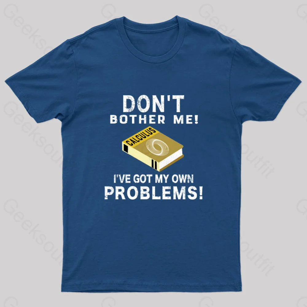 Don't Bother Me! Nerd T-Shirt