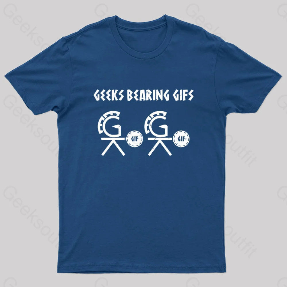 Geeks Bearing Gifs Geek T-Shirt