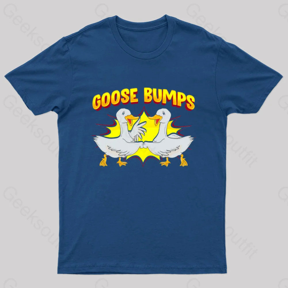 Goose Bumps T-Shirt