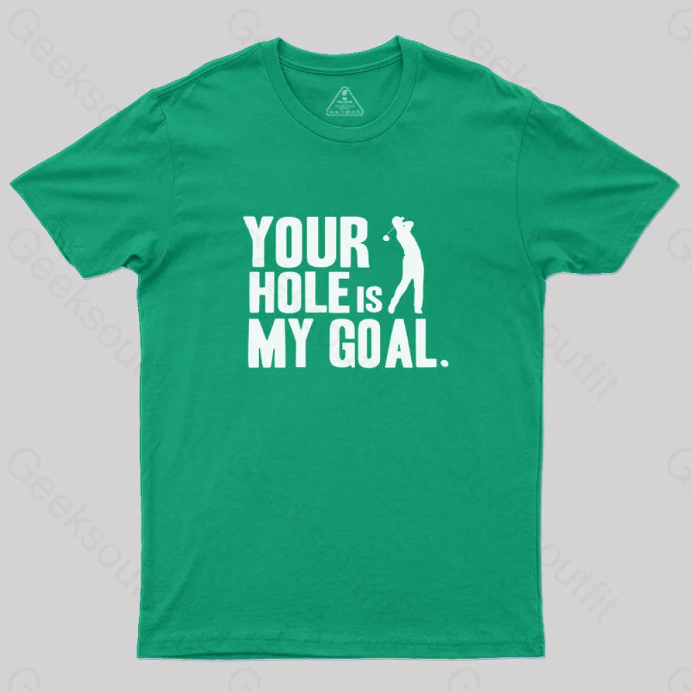 Hole Is My Goal T-Shirt