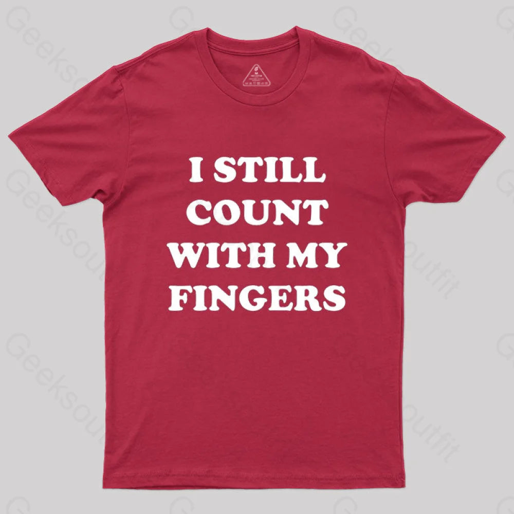 I Still Count With My Fingers T-Shirt