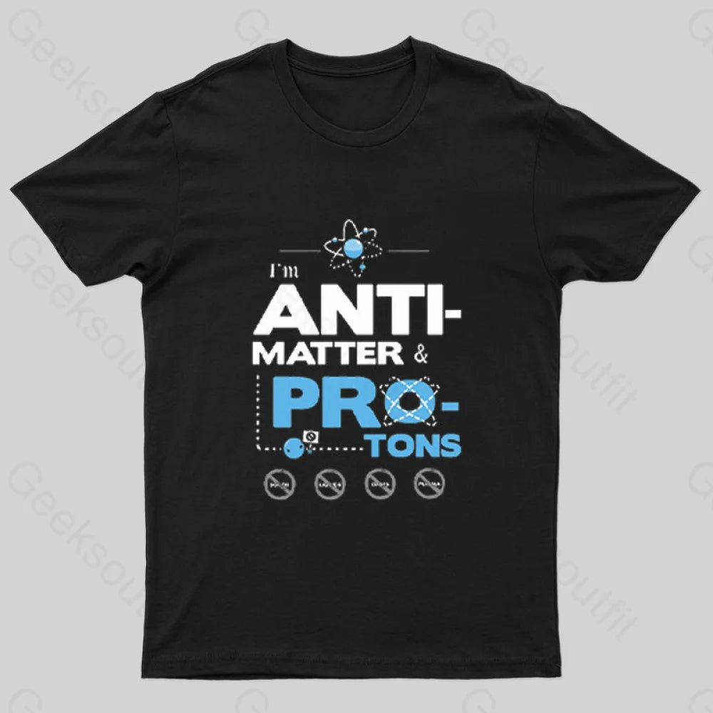 I'm Antimatter Protons Geek T-Shirt