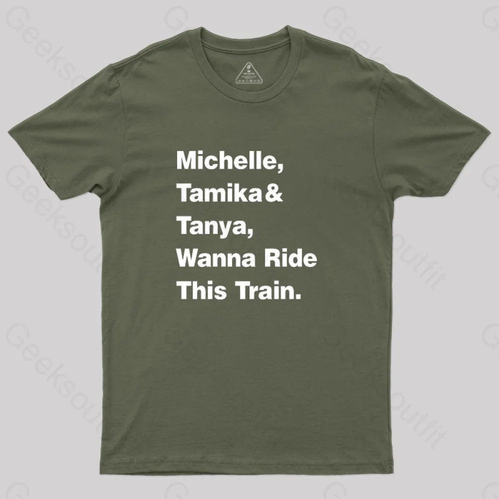 Michelle Tamika And Tanya Wanna Ride This Train T-Shirt