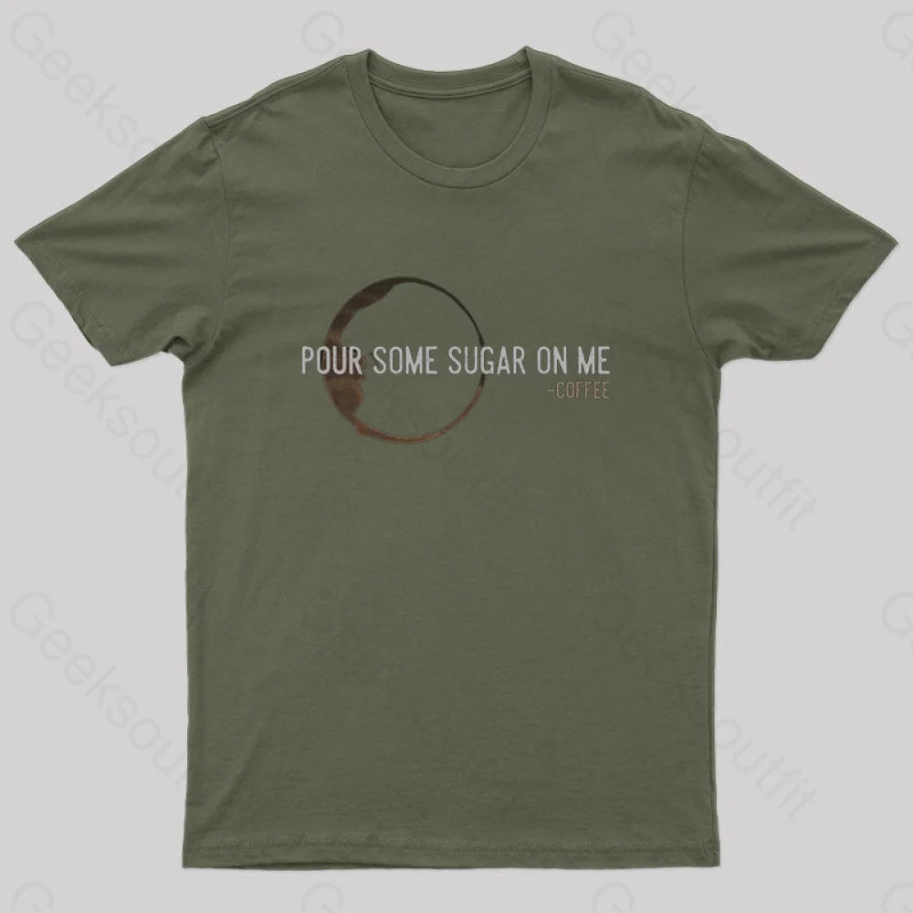 Pour Some Sugar On Me Nerd T-Shirt