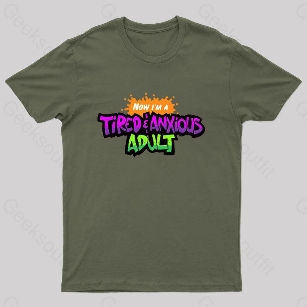 Tired & Anxious Adult Geek T-Shirt